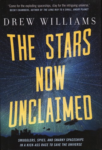 Williams, Drew (author): The Stars Now Unclaimed (Hardcover, 2018, Tor books)