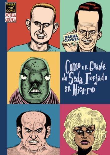 Daniel Clowes: Como un guante de seda forjado en hierro (2005)