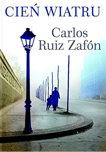 Carlos Ruiz Zafón, Frédéric Meaux, François Maspero, . ResumenExpress: Cień wiatru (Hardcover)