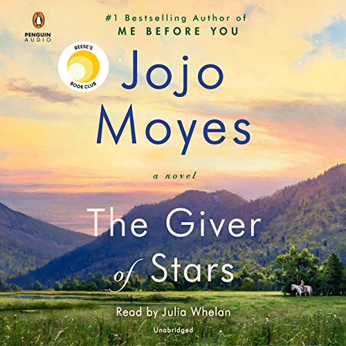 Julia Whelan, Jojo Moyes: The Giver of Stars (AudiobookFormat, 2019, Penguin Audio)