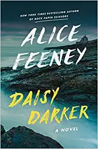 Alice Feeney: Daisy Darker (2022, Flatiron Books)