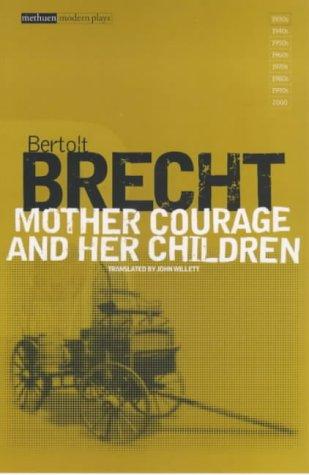Bertolt Brecht: Mother Courage and Her Children (Collected Plays) (1987, Methuen Publishing)