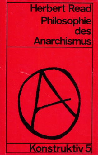 Herbert Edward Read: Philosophie des Anarchismus (Paperback, 1982, AHDE-Verlag)