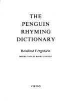 Rosalind Fergusson: The Penguin rhyming dictionary (1985, Viking)