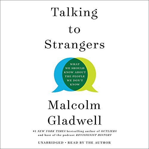 Malcolm Gladwell: Talking to Strangers (AudiobookFormat, 2019, Little Brown and Company)