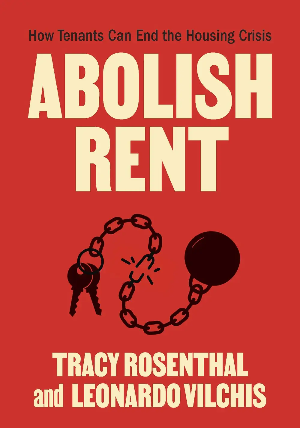 Tracy Rosenthal, Leonardo Vilchis: Abolish Rent (Paperback, 2024, Haymarket Books)