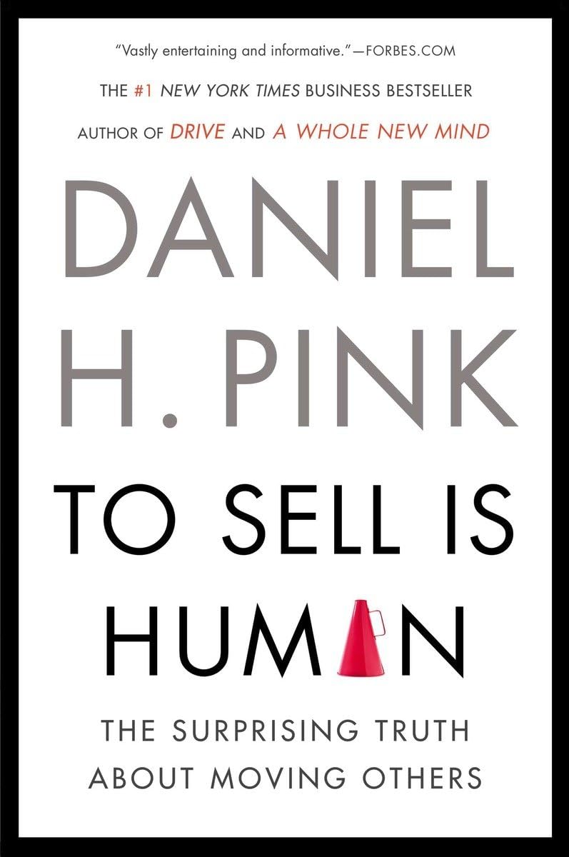 Daniel H. Pink: To Sell Is Human (Paperback, 2013, Riverhead Books)