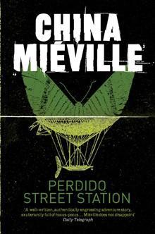 China Miéville: Perdido Street Station