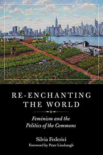 Silvia Federici: Re-enchanting The World (2018, PM Press)