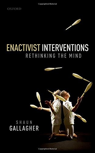 Shaun Gallagher: Enactivist Interventions (Hardcover, 2017, Oxford University Press)
