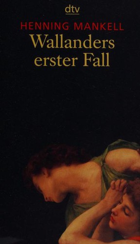 Henning Mankell: Wallanders Erster Fall Und Andere Erzahlungen (German Edition) (2004, Galleria)