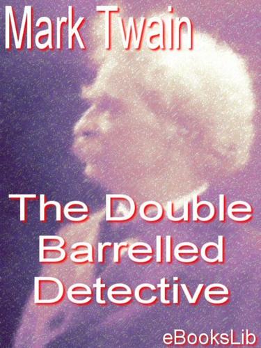 Mark Twain: The Double Barrelled Detective (EBook, 2005, eBooksLib)