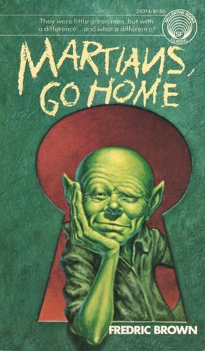 Fredric Brown: Martians, Go Home (Paperback, 1976, Ballantine Books)