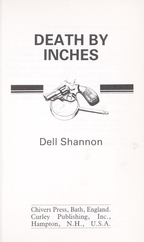 Dell Shannon: Death by inches (1992, Chivers Press, Curley Pub.)