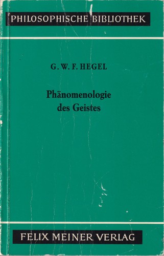 Georg Wilhelm Friedrich Hegel: Phänomenologie des Geistes (German language, 1952, Felix Meiner Verlag)