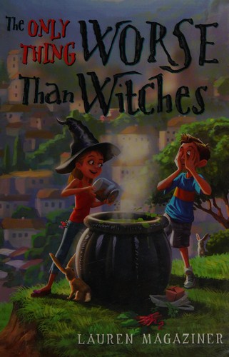 Lauren Magaziner: The only thing worse than witches (2014)
