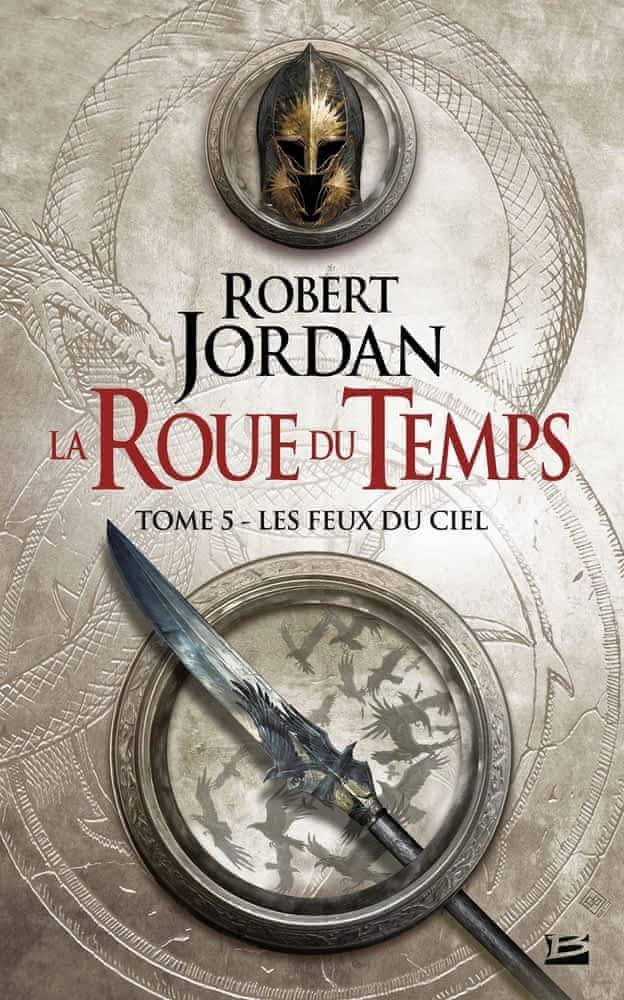 Robert Jordan: Les feux du ciel (La roue du temps #5) (French language, 2013)