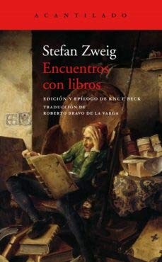 Stefan Zweig, Roberto Bravo de la Varga: Encuentros con libros (Paperback, 2020, Acantilado)