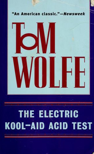 Tom Wolfe (woodcarver): The electric kool-aid acid test (1999, Bantam Books)