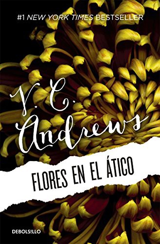 V. C. Andrews: Flores en el ático / Flowers in the Attic (Paperback, Debolsillo Mexico)