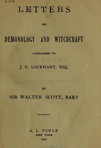 Sir Walter Scott: Letters on demonology and witchcraft (1900, A.L. Fowle)