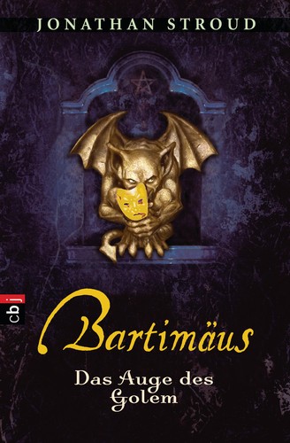 Jonathan Stroud: Bartimäus: Das Auge des Golem (Hardcover, German language, 2005, cbj)