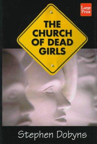 Stephen Dobyns: The church of dead girls (1997, Wheeler Pub.)