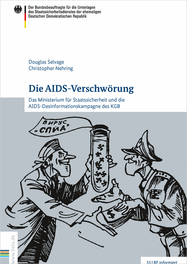 Douglas Selvage, Christopher Nehring: Die AIDS-Verschwörung (EBook, Deutsch language, 2020, Der Bundesbeauftragte für die Unterlagen des Staatssicherheitsdienstes der ehemaligen Deutschen Demokratischen Republik)