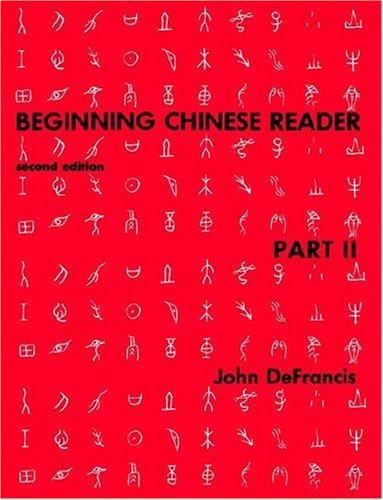 John DeFrancis: Beginning Chinese Reader, Part 2 (Paperback, 1977, Yale University Press)