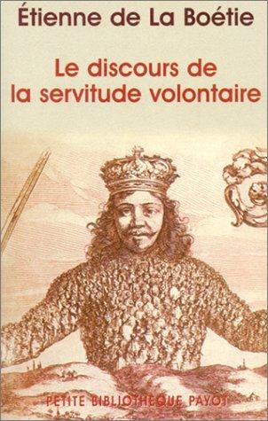 Étienne de La Boétie: Le Discours de la servitude volontaire (Paperback, French language, 2002, Payot)