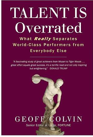 Geoffrey Colvin: Talent Is Overrated
