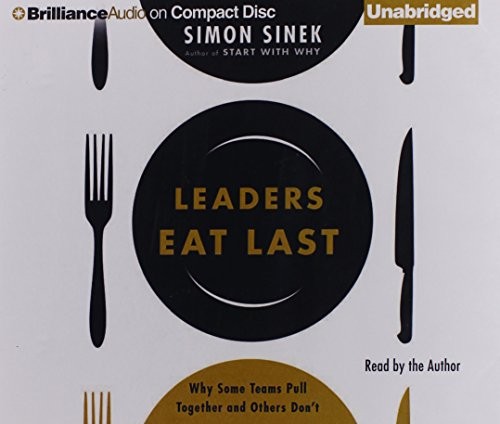 Simon Sinek: Leaders Eat Last (AudiobookFormat, 2014, Brilliance Audio)