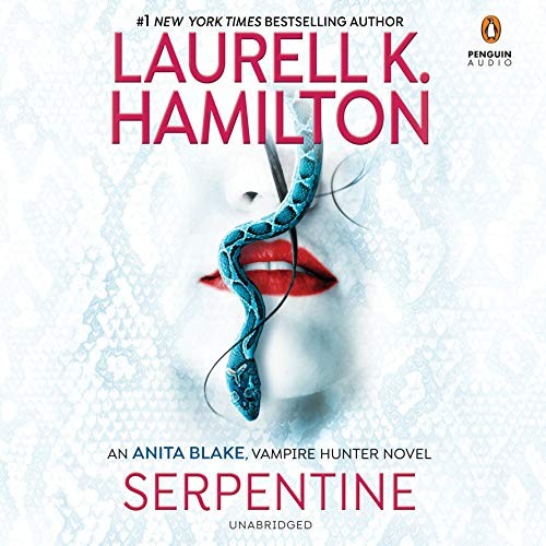 Laurell K. Hamilton: Serpentine (AudiobookFormat, 2018, Penguin Audio)