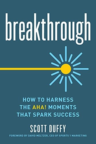 Scott Duffy: Breakthrough (Paperback, 2018, Entrepreneur Press)