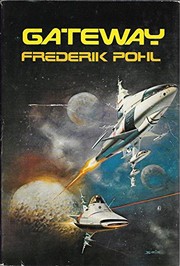 Frederik Pohl: Gateway (1977, St. Martin's Press)