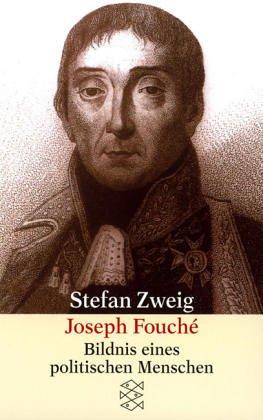 Stefan Zweig: Joseph Fouche. Bildnis eines politischen Menschen. (Paperback, German language, 1977, Fischer (Tb.), Frankfurt)