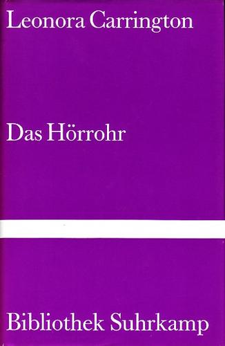 Leonora Carrington: Das Hörrohr (1992, Bibliothek Suhrkamp)
