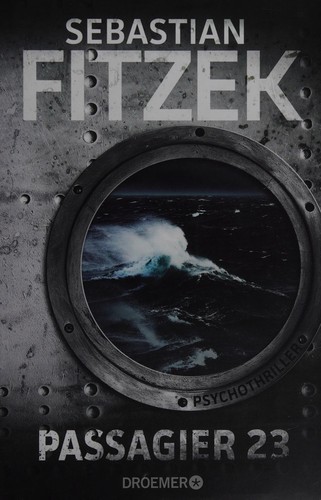 Sebastian Fitzek: Passagier 23 (German language, 2014, Droemer Knaur)