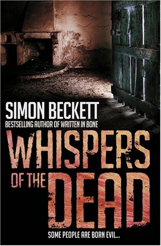 Simon Beckett: Whispers of the Dead (Paperback, 2009, Bantam Books)