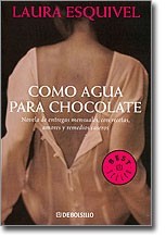 Laura Esquivel: Como agua para chocolate - 1. ed. (2006, Random House Mondadori)