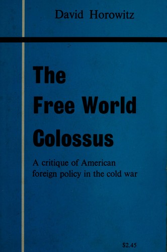 David Horowitz: The free world colossus (Paperback, 1965, Hill and Wang)