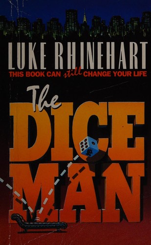Luke Rhinehart: The dice man (1994, HarperCollins)