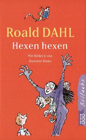 Roald Dahl, Quentin Blake: Hexen hexen. (German language, 2002, Rowohlt Tb.)