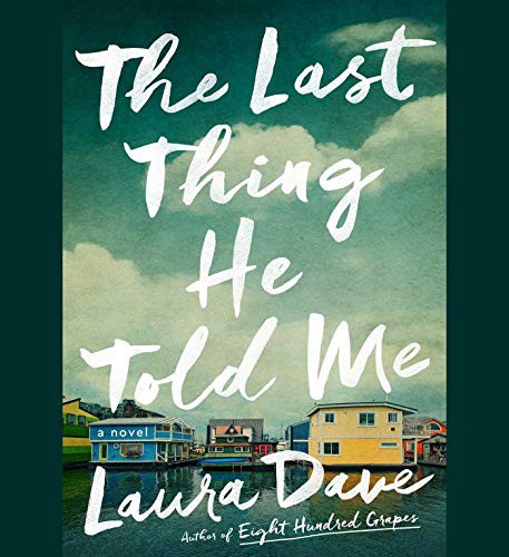 Laura Dave: The Last Thing He Told Me (AudiobookFormat, 2021, Simon & Schuster Audio)