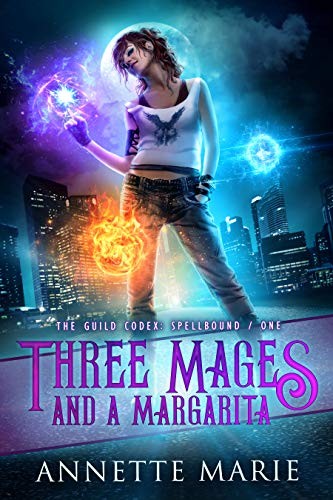 Annette Marie: Three Mages and a Margarita (2018, Dark Owl Fantasy Inc.)