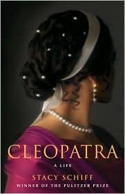 Stacy Schiff: Cleopatra (Hardcover, 2010, Little, Brown and Co.)