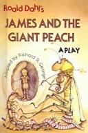 Roald Dahl: James and the Giant Peach (2003, Tandem Library)