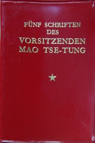 Mao Zedong: Fünf Schriften des Vorsitzenden Mao Tsetung (German language, 1972, Verlag für fremdsprachige Literatur)