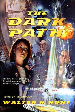 Walter H. Hunt: The dark path (2003, Tor)