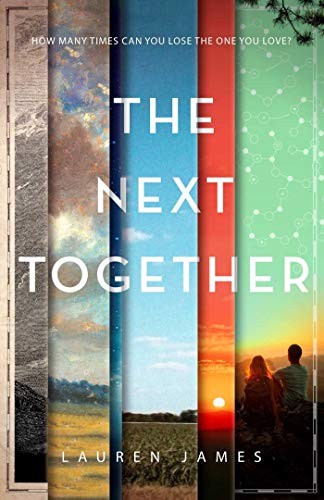 Lauren James: The Next Together (Hardcover, 2017, Sky Pony)